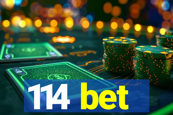 114 bet